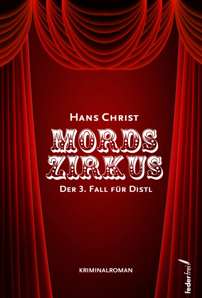 Cover: 9783990740927 | Mordszirkus | Hans Christ | Taschenbuch | 224 S. | Deutsch | 2021
