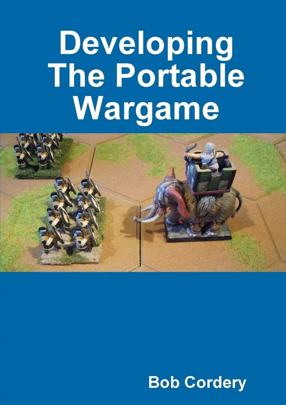 Cover: 9780244911027 | Developing The Portable Wargame | Bob Cordery | Taschenbuch | Englisch