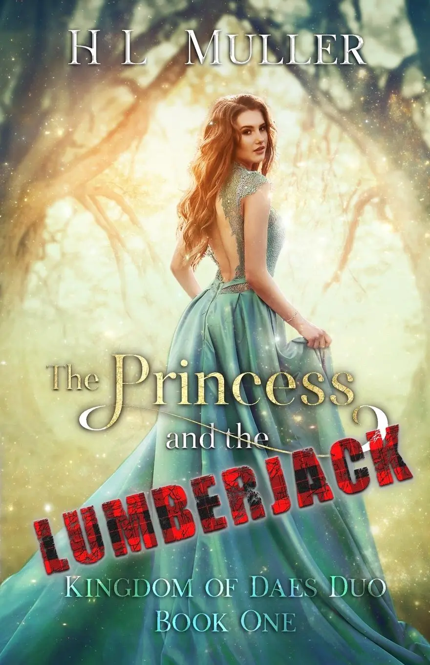 Cover: 9780648861027 | The Princess and The Lumberjack | H. L. Muller | Taschenbuch | 2020