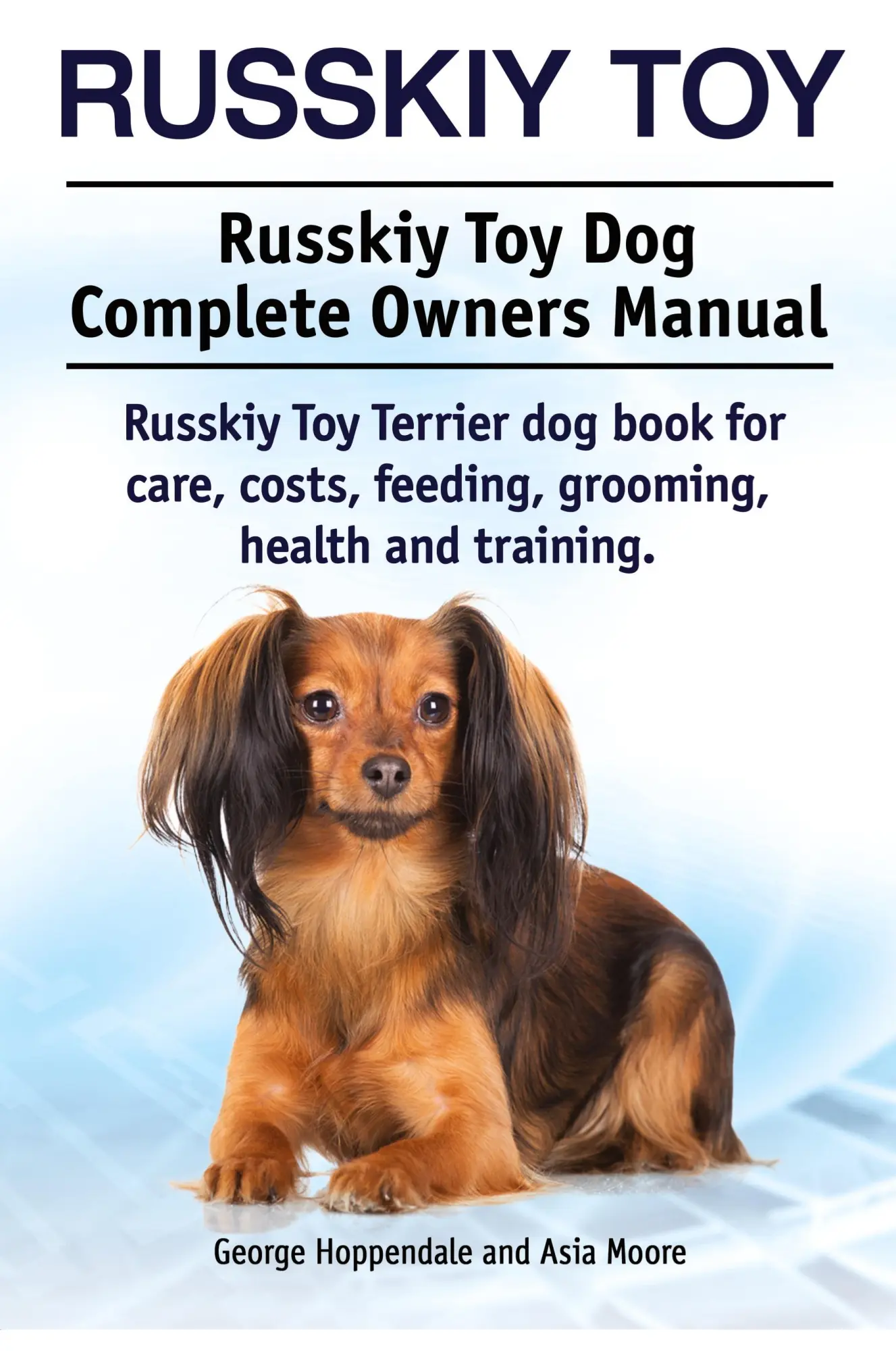 Cover: 9781910941027 | Russkiy Toy. Russkiy Toy Dog Complete Owners Manual. Russkiy Toy...