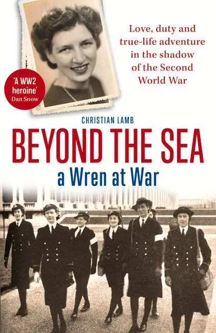 Cover: 9781914451027 | Beyond the Sea | A Wren at War | Christian Lamb | Taschenbuch | 2021