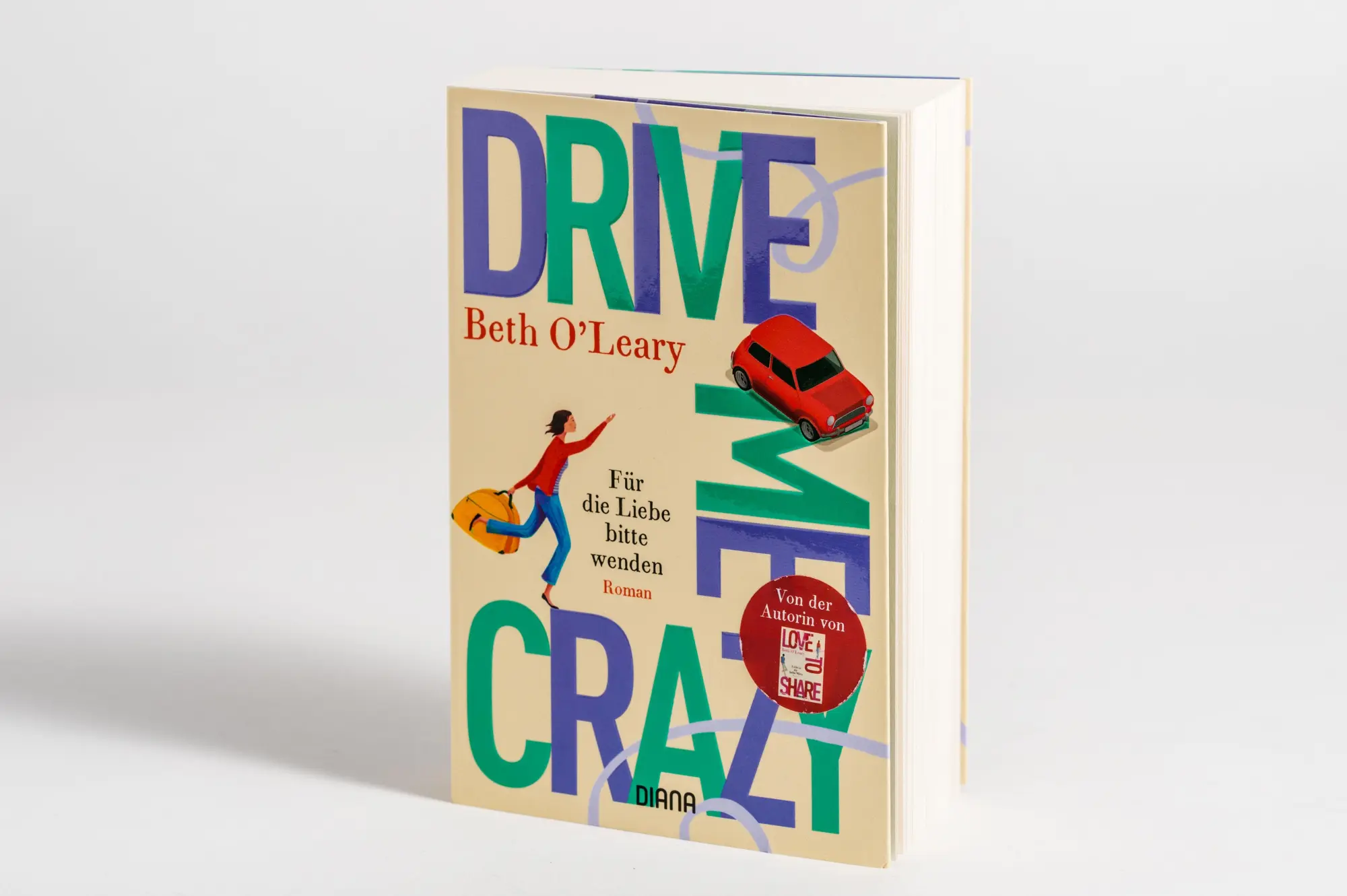 Bild: 9783453361027 | Drive Me Crazy - Für die Liebe bitte wenden | Roman | Beth O'Leary