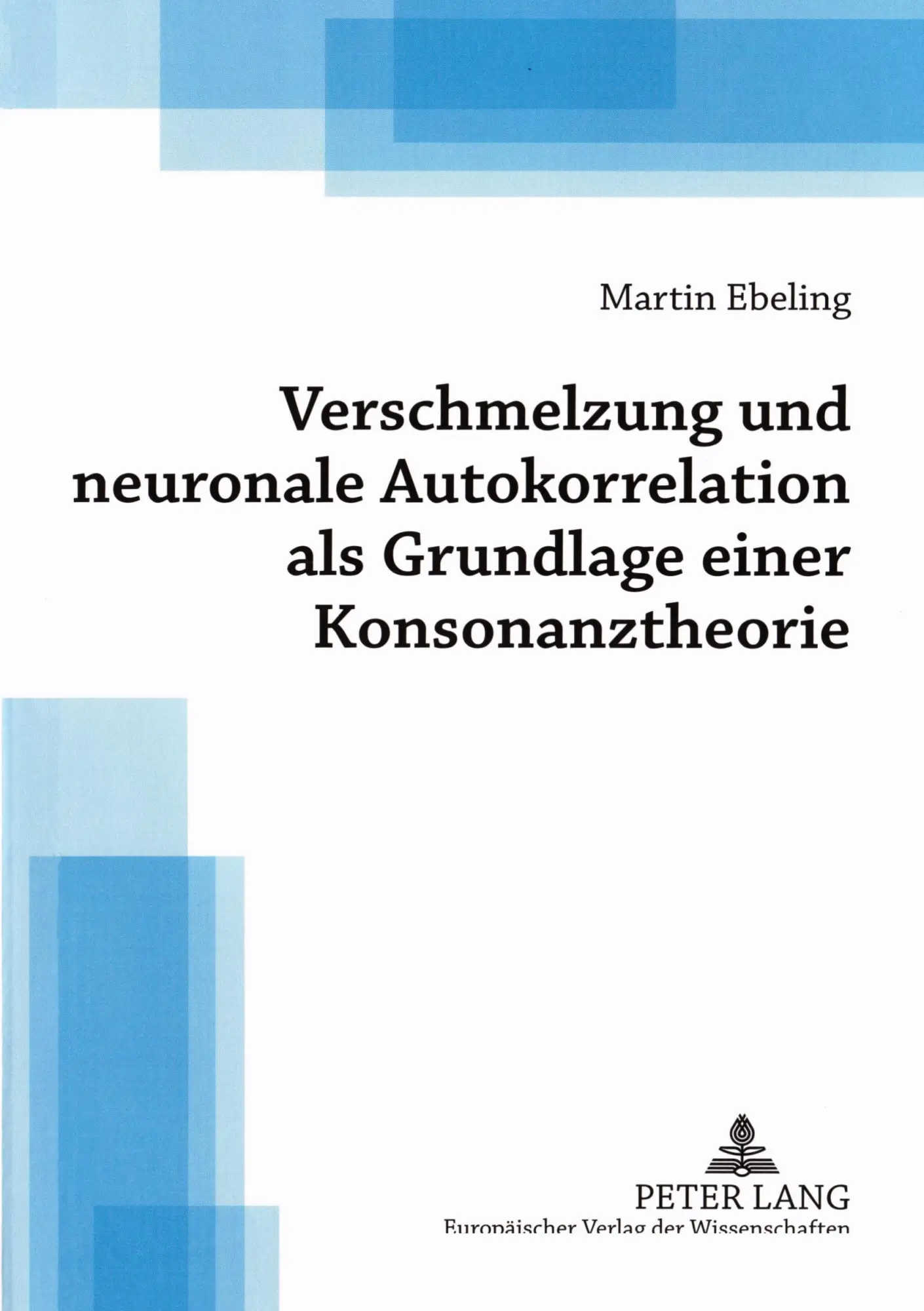 Cover: 9783631561027 | Verschmelzung und neuronale Autokorrelation als Grundlage einer...