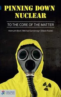 Cover: 9783902991027 | Pinning down Nuclear | To the core of the matter | Böck (u. a.) | Buch