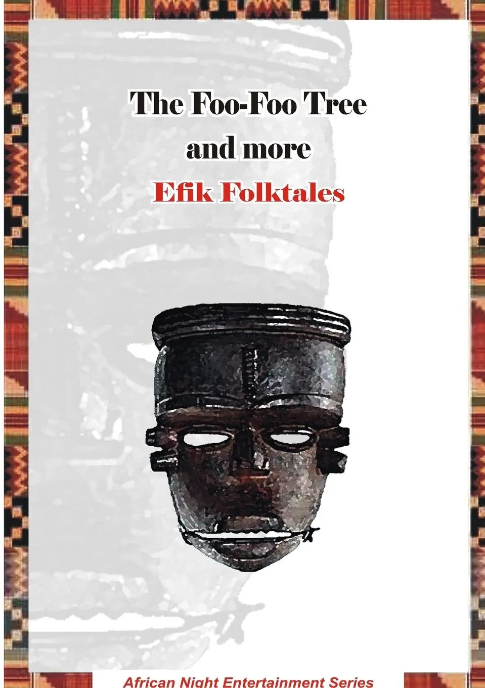 Cover: 9789785341027 | The Foo-Foo Tree and more Efik Folktales | Rotimi Ogunjobi | Buch