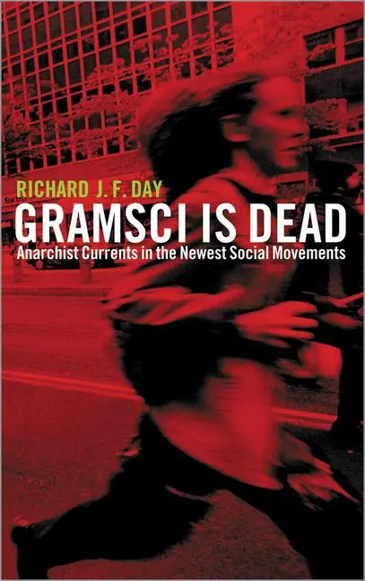 Cover: 9780745321127 | Gramsci is Dead | Anarchist Currents in the Newest Social Movements