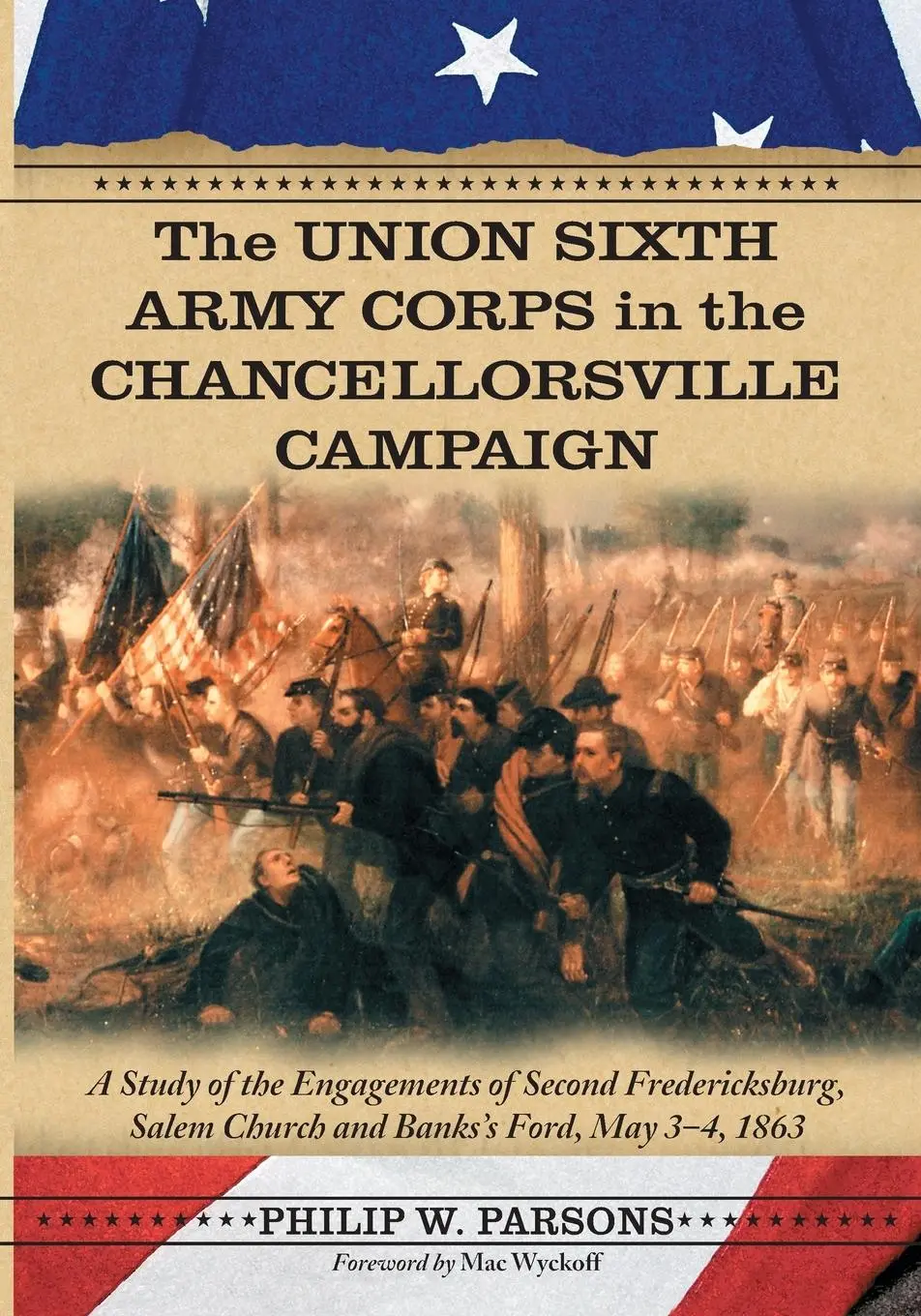 Cover: 9780786461127 | The Union Sixth Army Corps in the Chancellorsville Campaign | Parsons