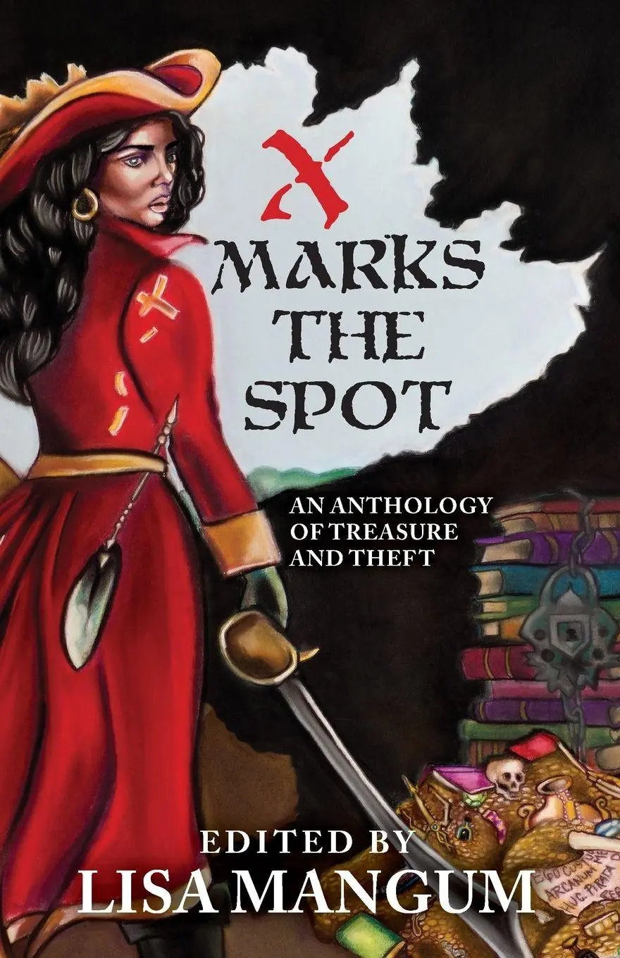 Cover: 9781680571127 | X Marks the Spot | An Anthology of Treasure and Theft | Bell (u. a.)
