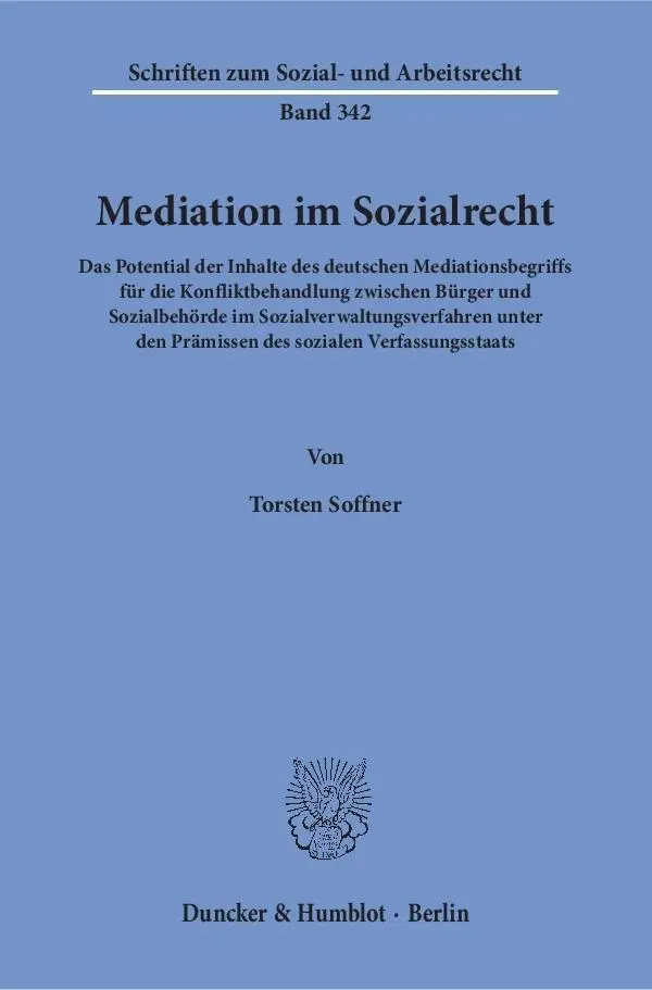 Cover: 9783428151127 | Mediation im Sozialrecht. | Torsten Soffner | Taschenbuch | 602 S.