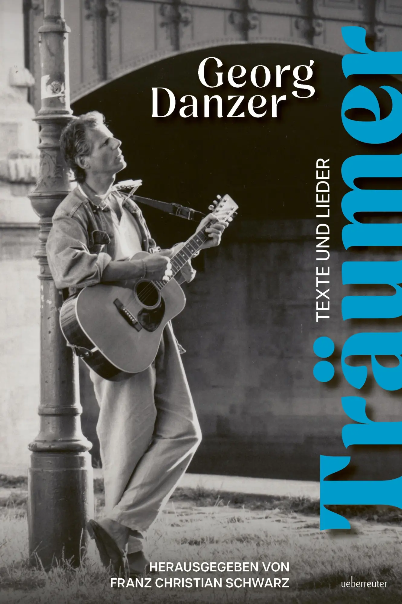 Cover: 9783800081127 | Träumer | Texte und Lieder | Georg Danzer (u. a.) | Buch | 160 S.