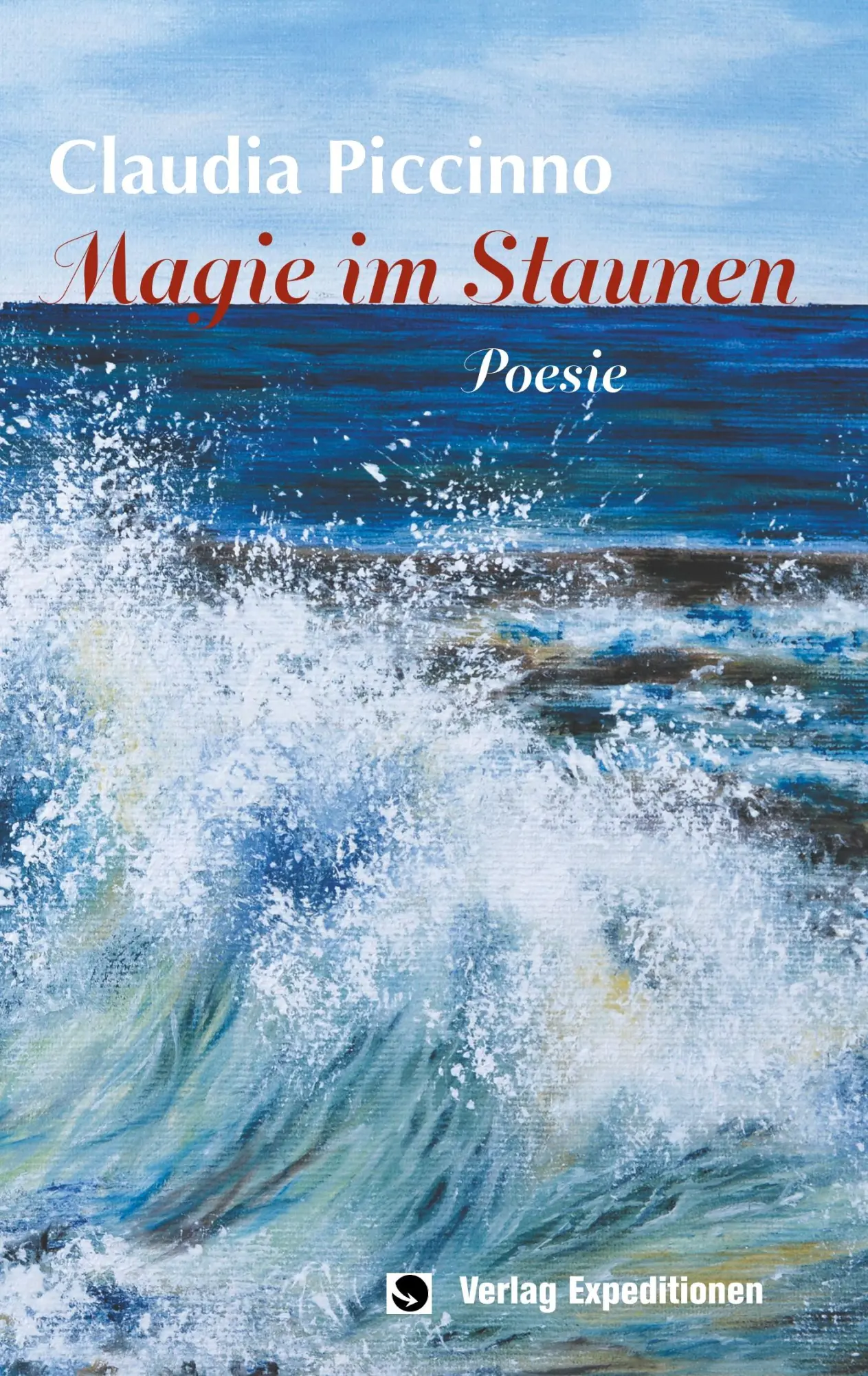 Cover: 9783947911127 | Magie im Staunen | Poesie | Claudia Piccinno | Taschenbuch | 68 S.
