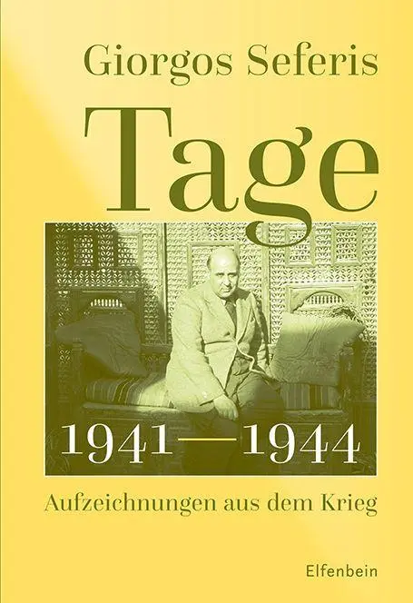 Cover: 9783961601127 | Tage 1941-1944 | Aufzeichnungen aus dem Krieg | Giorgos Seferis | Buch