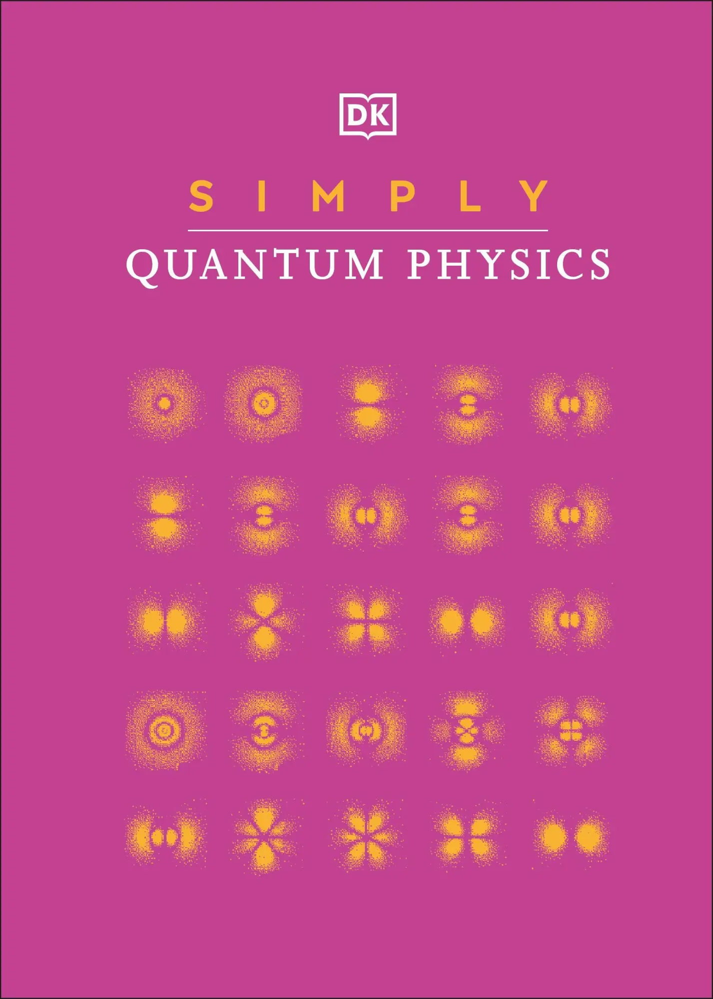 Cover: 9780241471227 | Simply Quantum Physics | DK | Buch | DK Simply | Gebunden | Englisch