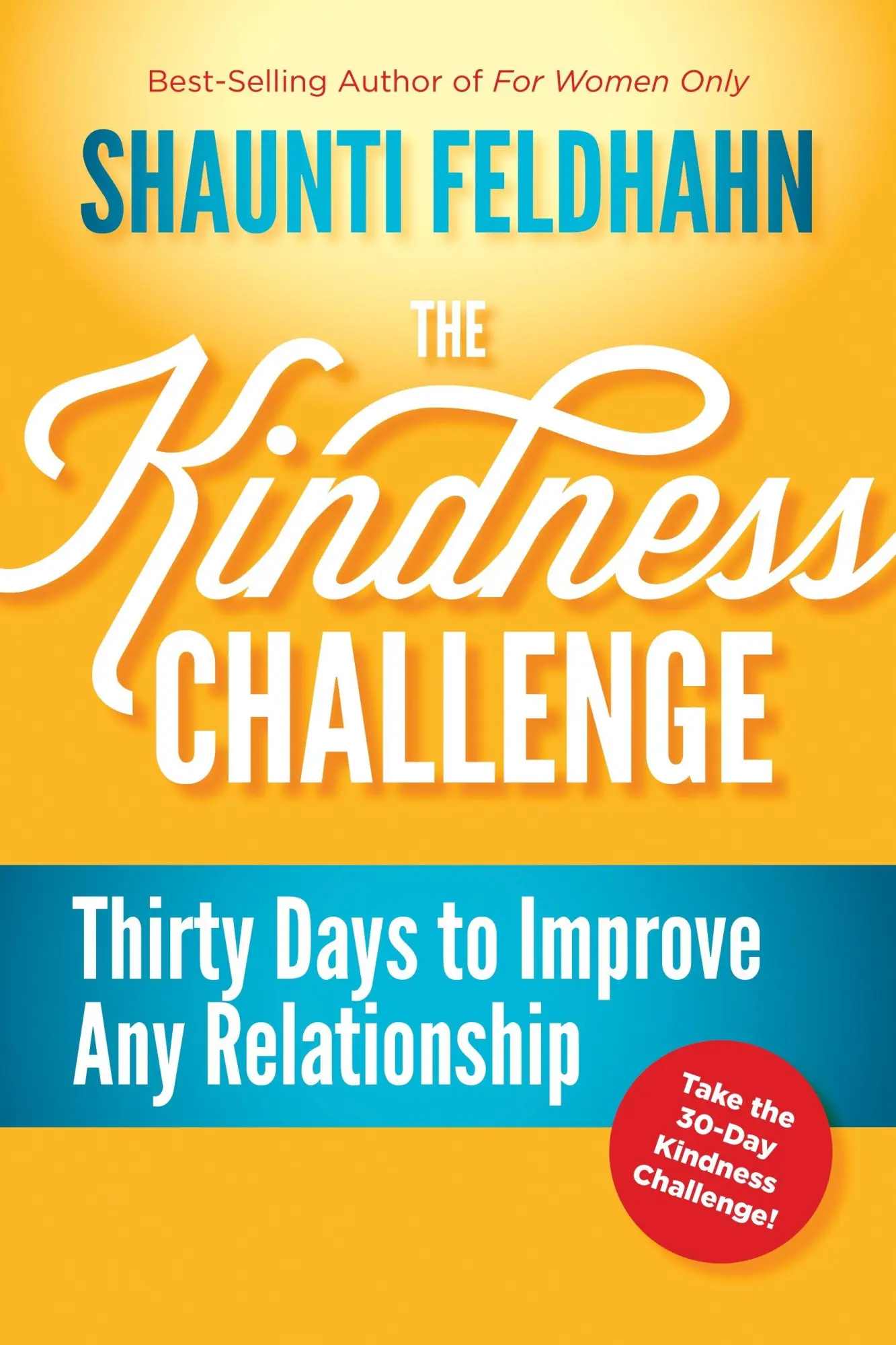 Cover: 9781601421227 | The Kindness Challenge | Thirty Days to Improve Any Relationship