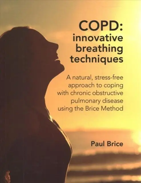 Cover: 9781781611227 | COPD: Innovative Breathing Techniques | Paul Brice | Taschenbuch