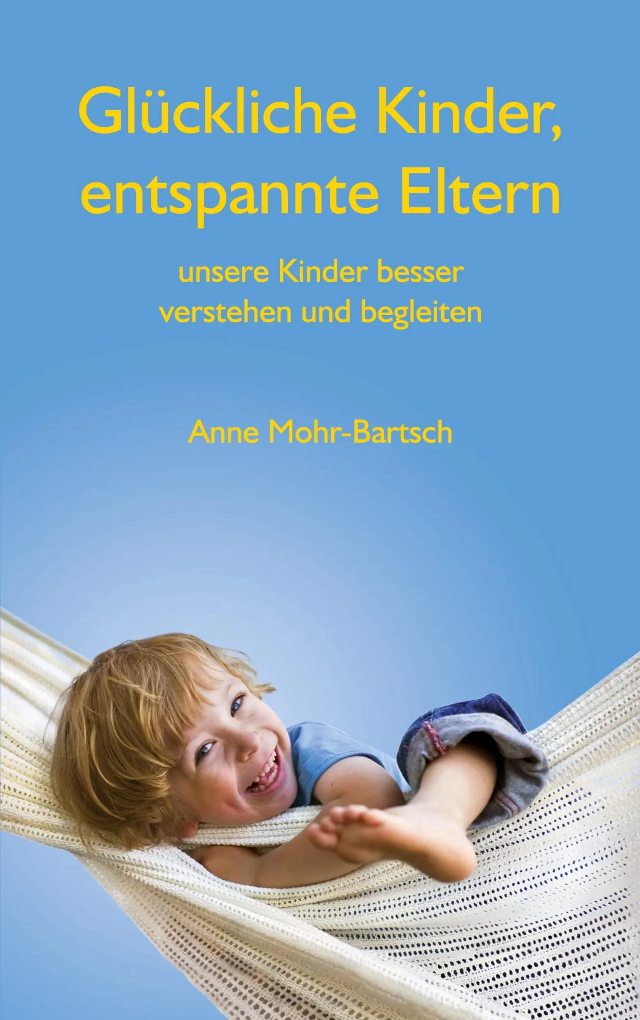 Cover: 9783848211227 | Glückliche Kinder, entspannte Eltern | Anne Mohr-Bartsch | Taschenbuch