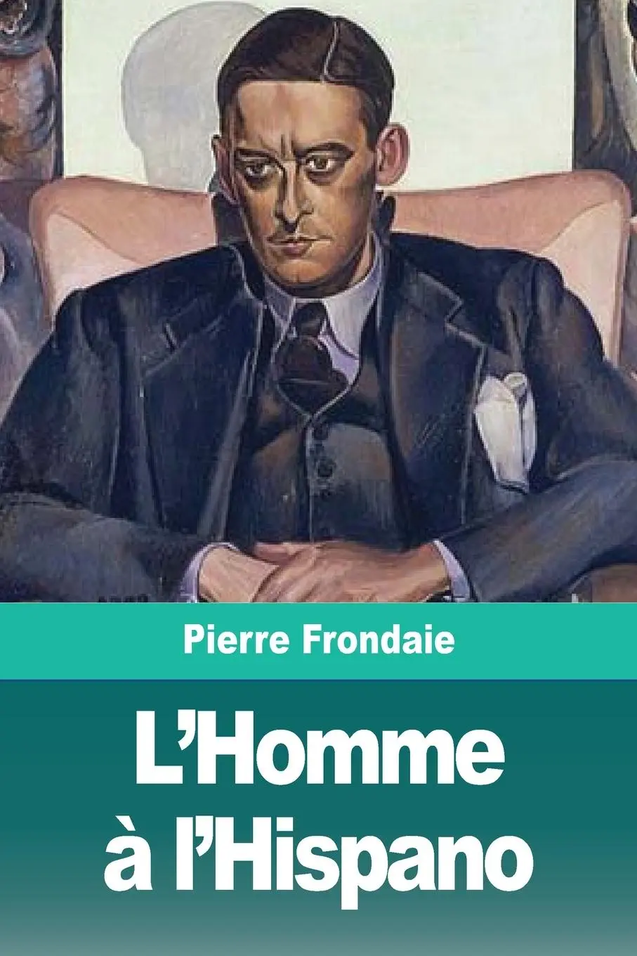 Cover: 9783967871227 | L'Homme à l'Hispano | Pierre Frondaie | Taschenbuch | Französisch