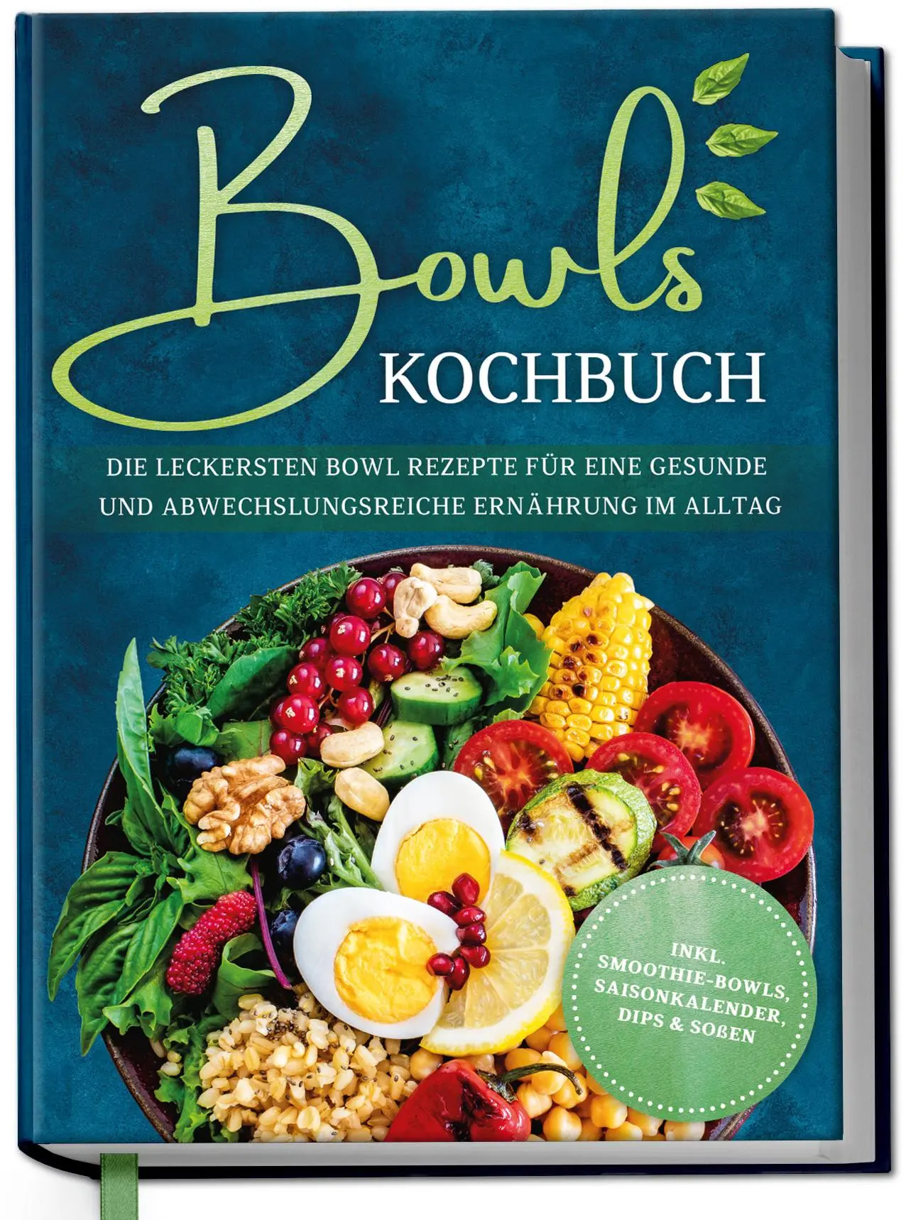 Cover: 9783969301227 | Bowls Kochbuch: Die leckersten Bowl Rezepte für eine gesunde &amp;...