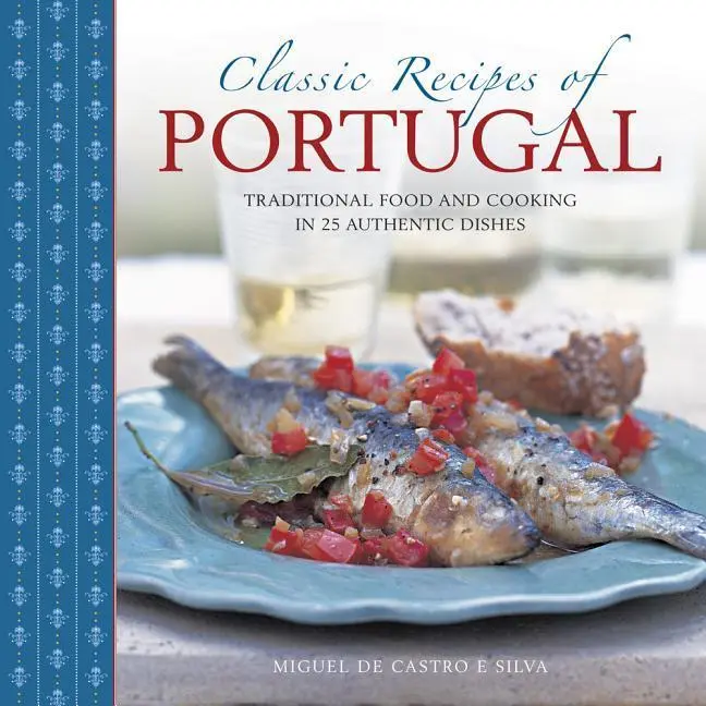 Cover: 9780754831327 | Classic Recipes of Portugal | Silva Miquel de Castro E | Buch | 2016
