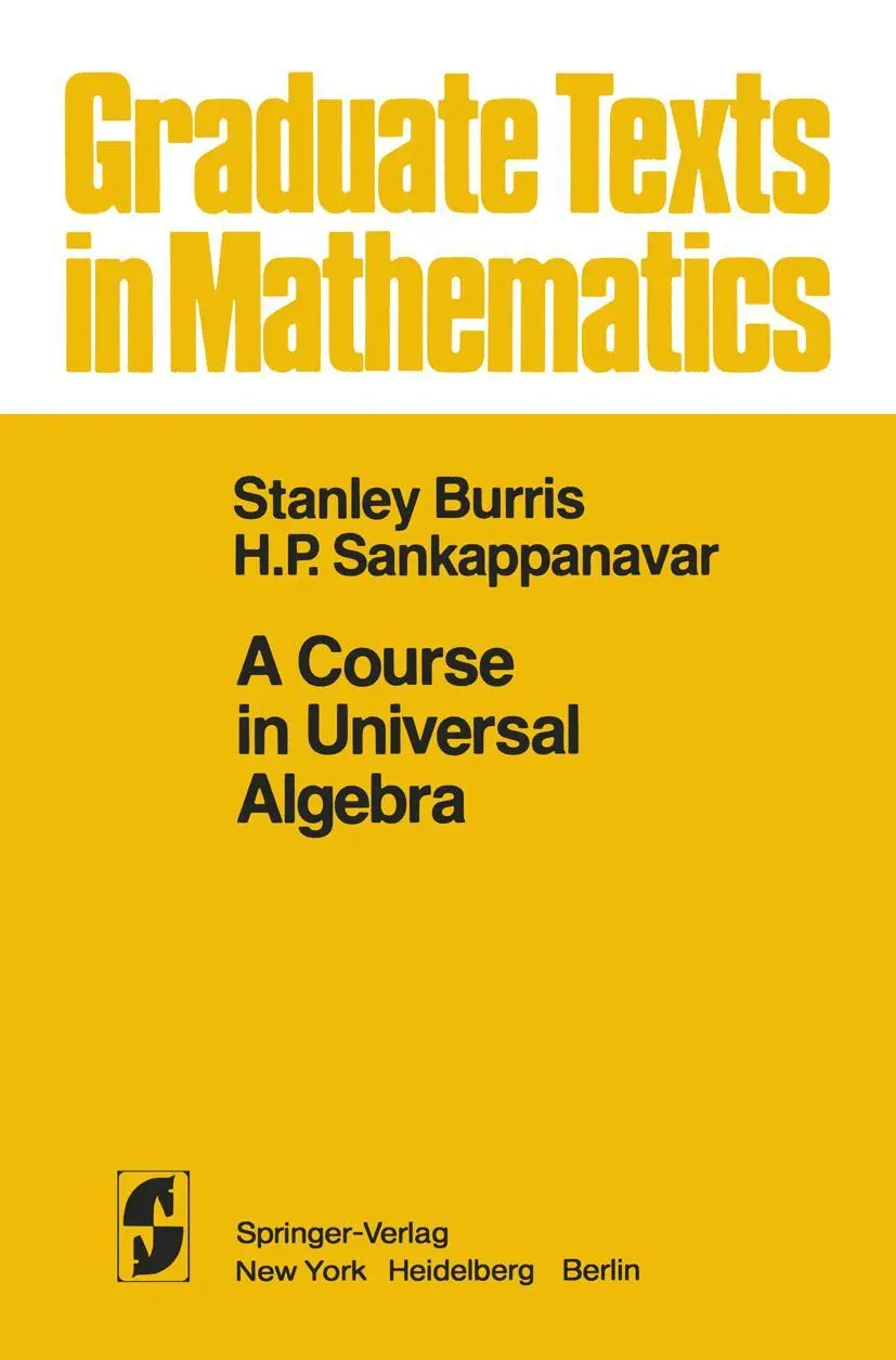 Cover: 9781461381327 | A Course in Universal Algebra | H. P. Sankappanavar (u. a.) | Buch Cover: 9781461381327 | A Course in Universal Algebra | H. P. Sankappanavar (u. a.) | Buch