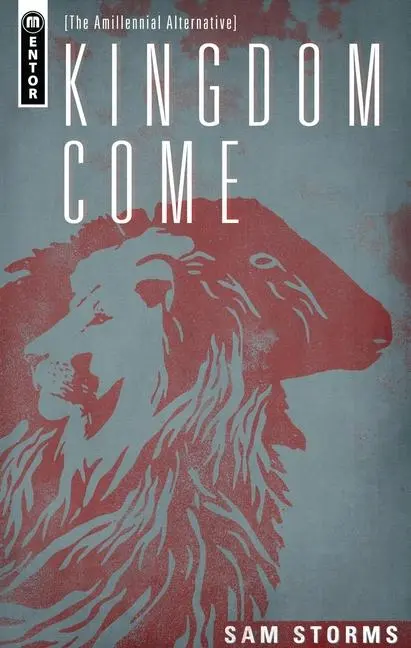 Cover: 9781781911327 | Kingdom Come | The Amillennial Alternative | Sam Storms | Buch | 2015