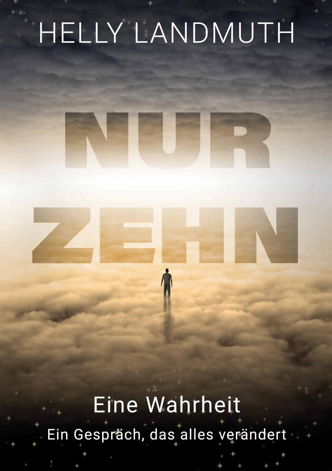 Cover: 9783695131327 | Nur Zehn | Eine Wahrheit Ein Gespräch das alles verändert | Landmuth