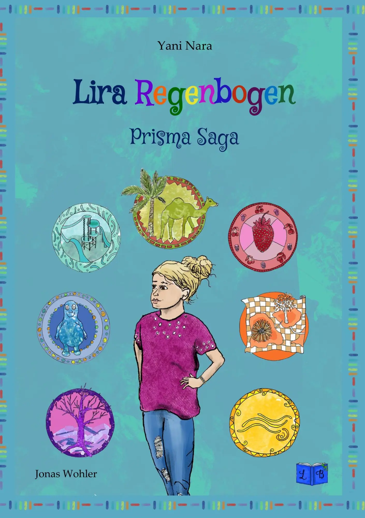Cover: 9783746091327 | Lira Regenbogen | Prisma Saga | Yani Nara | Taschenbuch | 128 S.