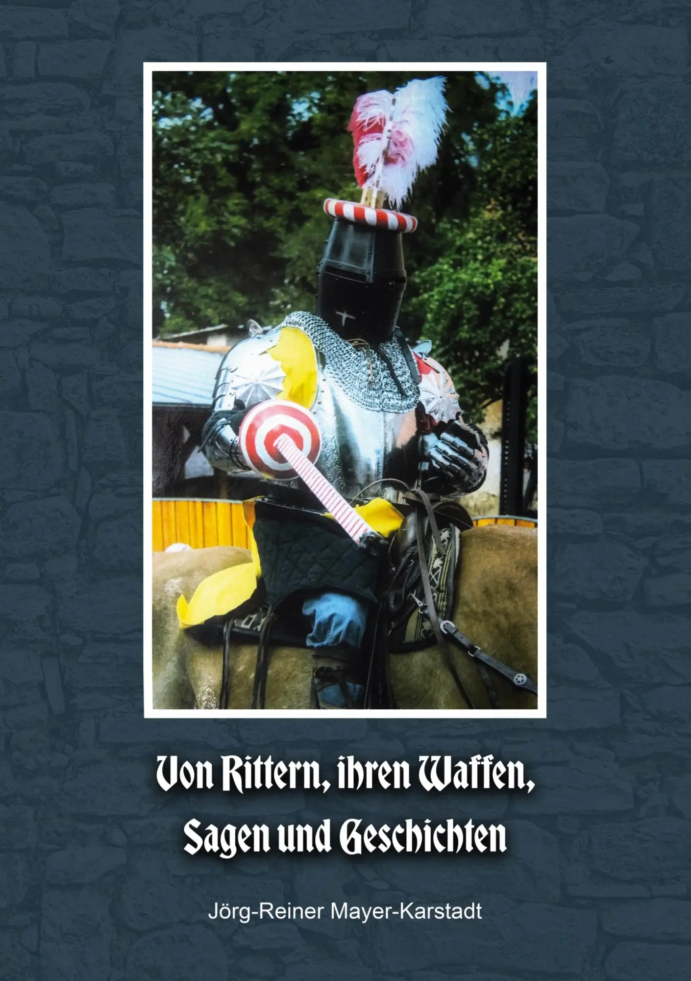 Cover: 9783769311327 | Von Rittern, ihren Waffen, Sagen und Geschichten | Mayer-Karstadt