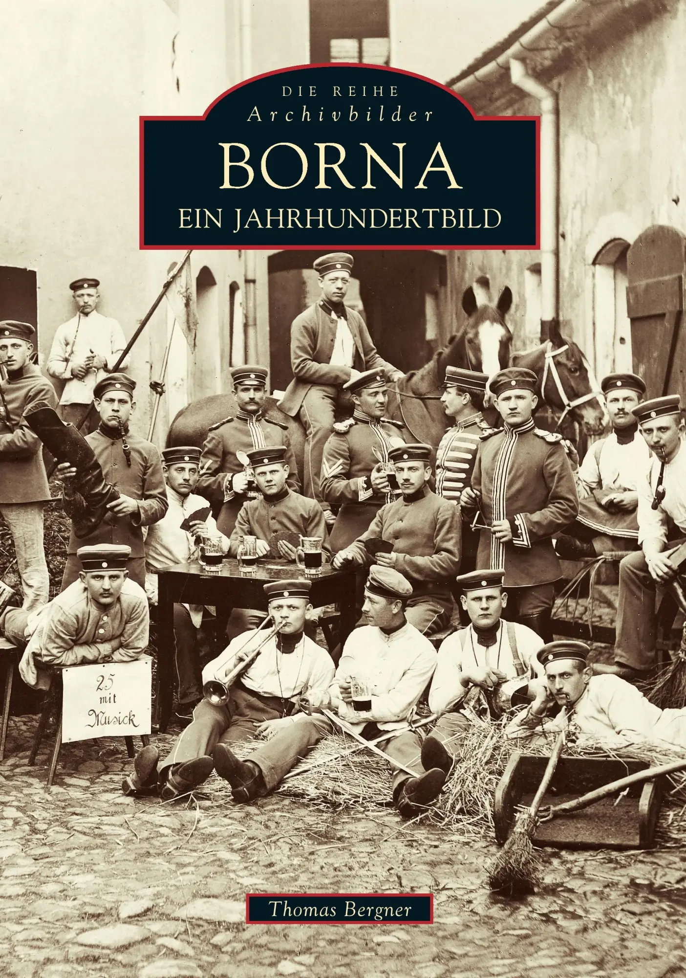 Cover: 9783897021327 | Borna | Ein Jahrhundertbild | Thomas Bergner | Taschenbuch | 136 S.