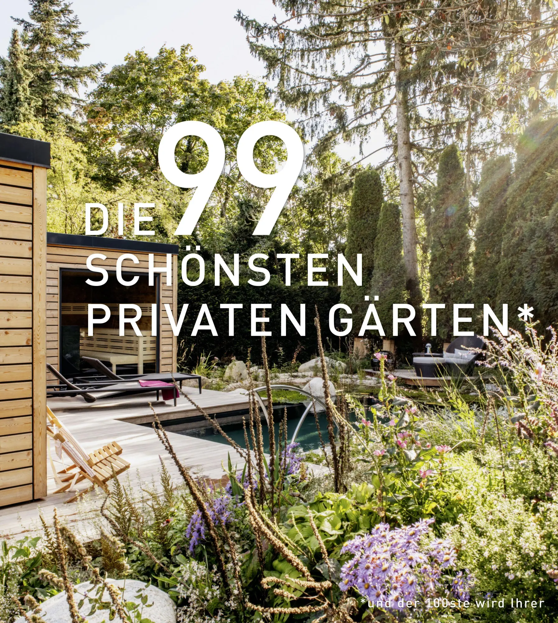 Cover: 9783982781327 | DIE 99 SCHÖNSTEN PRIVATEN GÄRTEN (und der 100ste wird Ihrer) | Buch
