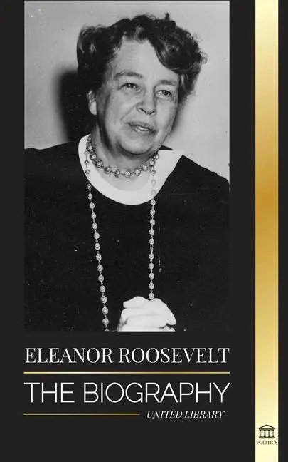 Cover: 9789493261327 | Eleanor Roosevelt: The Biography - Learn the American Life by...