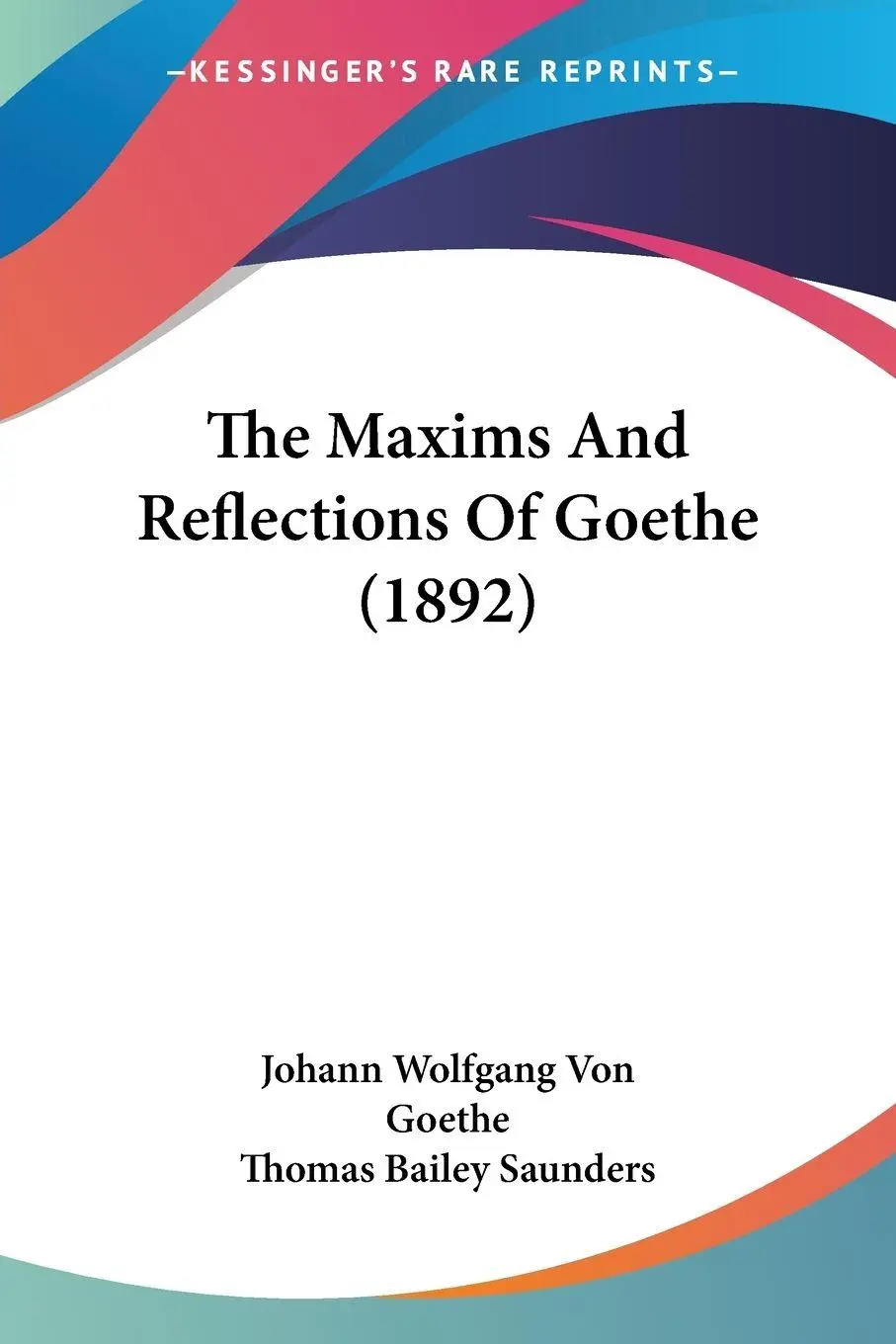 Cover: 9781104661427 | The Maxims And Reflections Of Goethe (1892) | Goethe | Taschenbuch