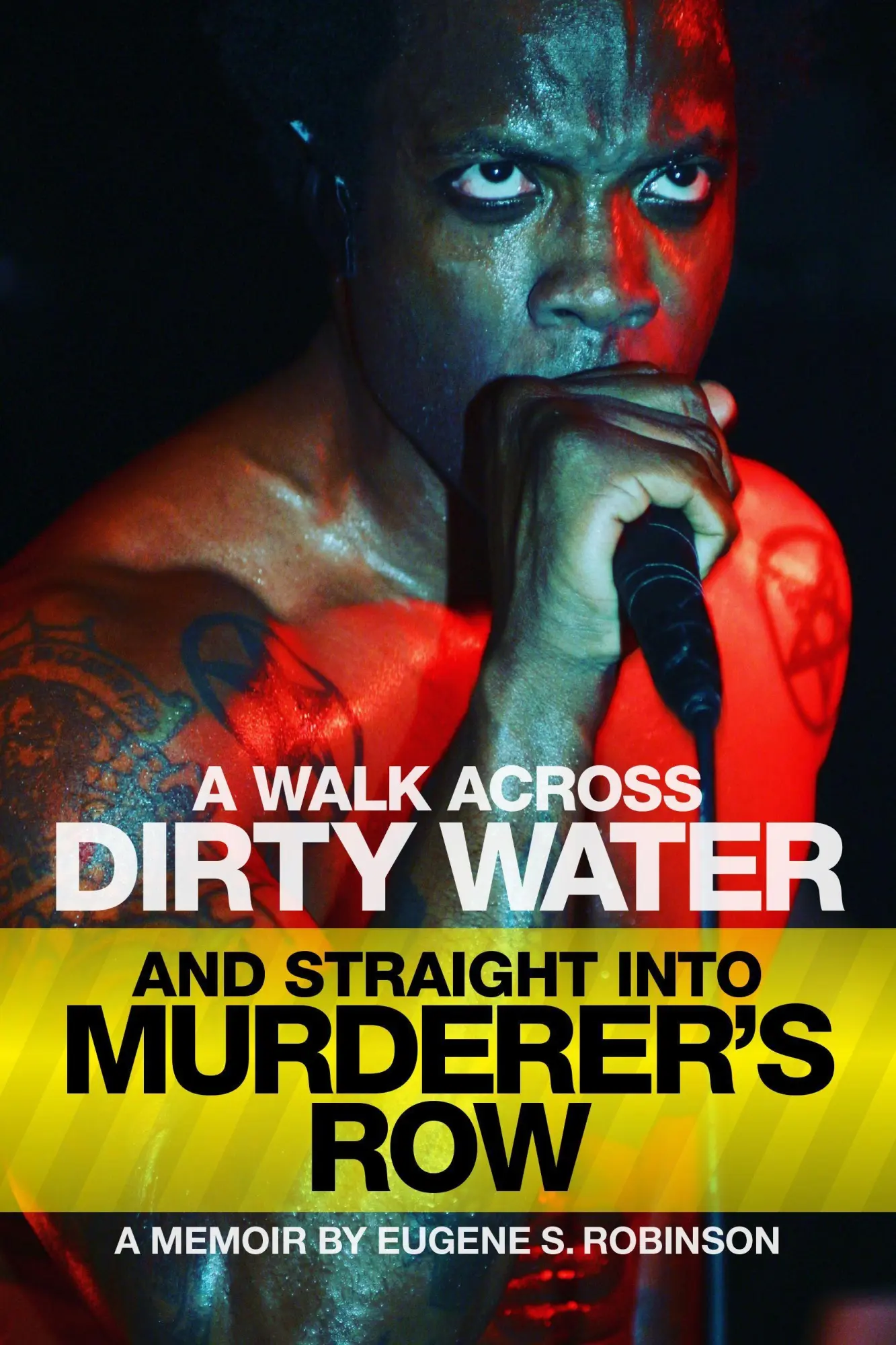 Cover: 9781627311427 | A Walk Across Dirty Water and Straight Into Murderer's Row | A Memoir