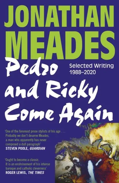 Cover: 9781800181427 | Pedro and Ricky Come Again | Selected Writing 1988-2020 | Meades