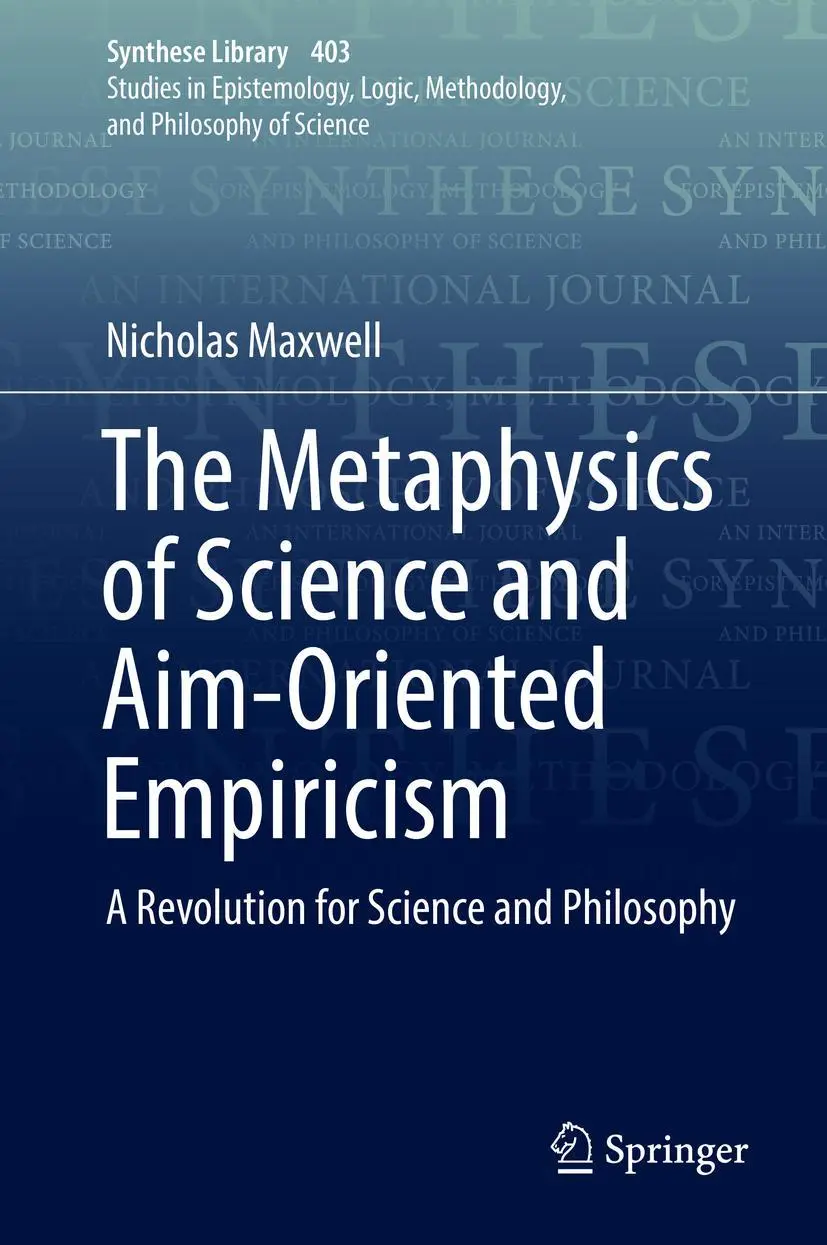 Cover: 9783030041427 | The Metaphysics of Science and Aim-Oriented Empiricism | Maxwell | xiv