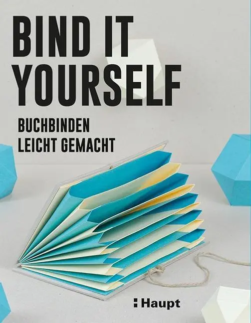 Cover: 9783258601427 | Bind it yourself | Buchbinden leicht gemacht | Lamerz-Beckschäfer