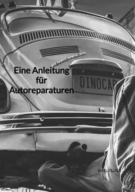 Cover: 9783347941427 | Eine Anleitung für Autoreparaturen | Karl Kluge | Taschenbuch | 100 S.