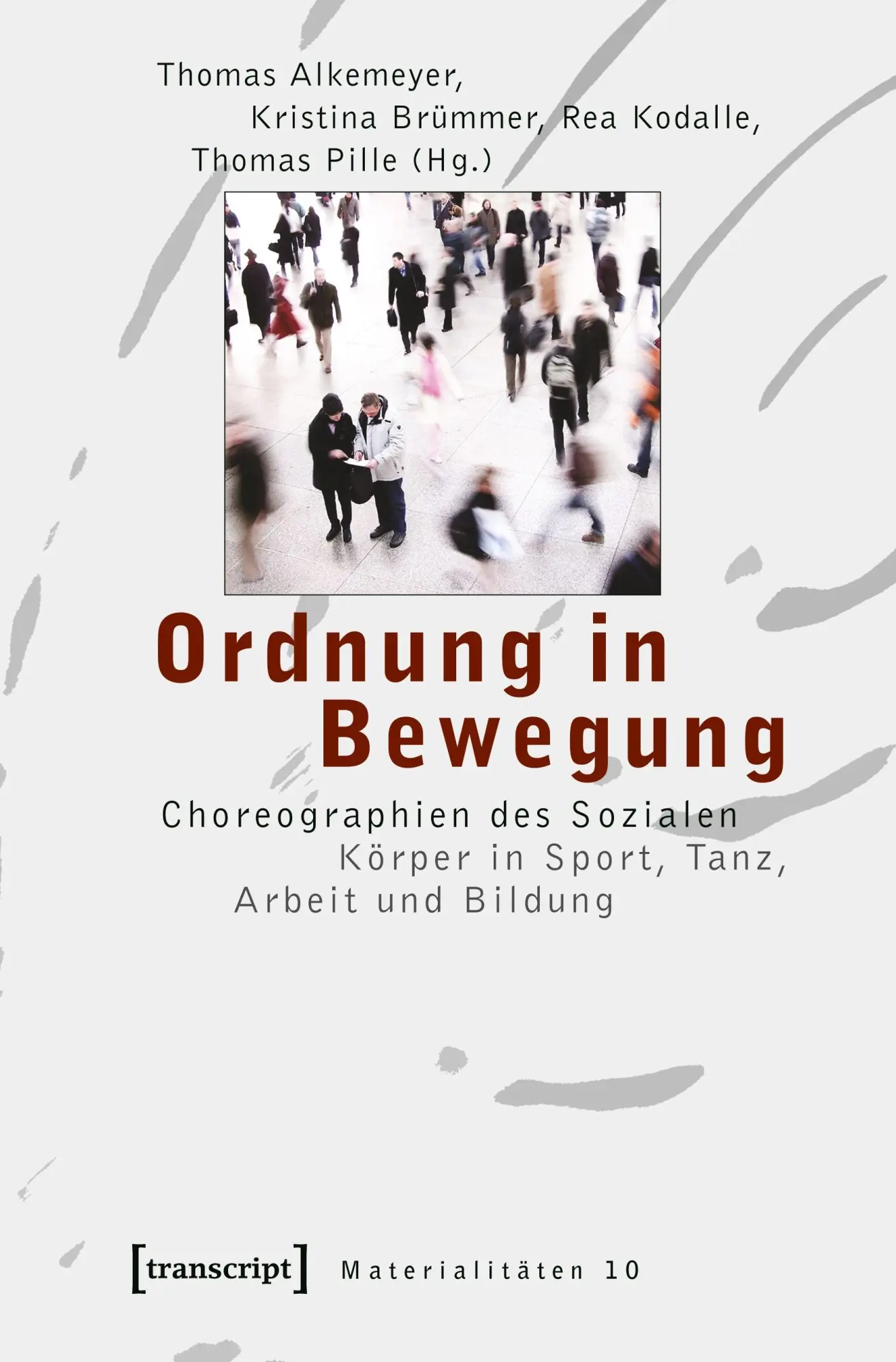 Cover: 9783837611427 | Ordnung in Bewegung | Thomas Alkemeyer (u. a.) | Taschenbuch | 202 S.