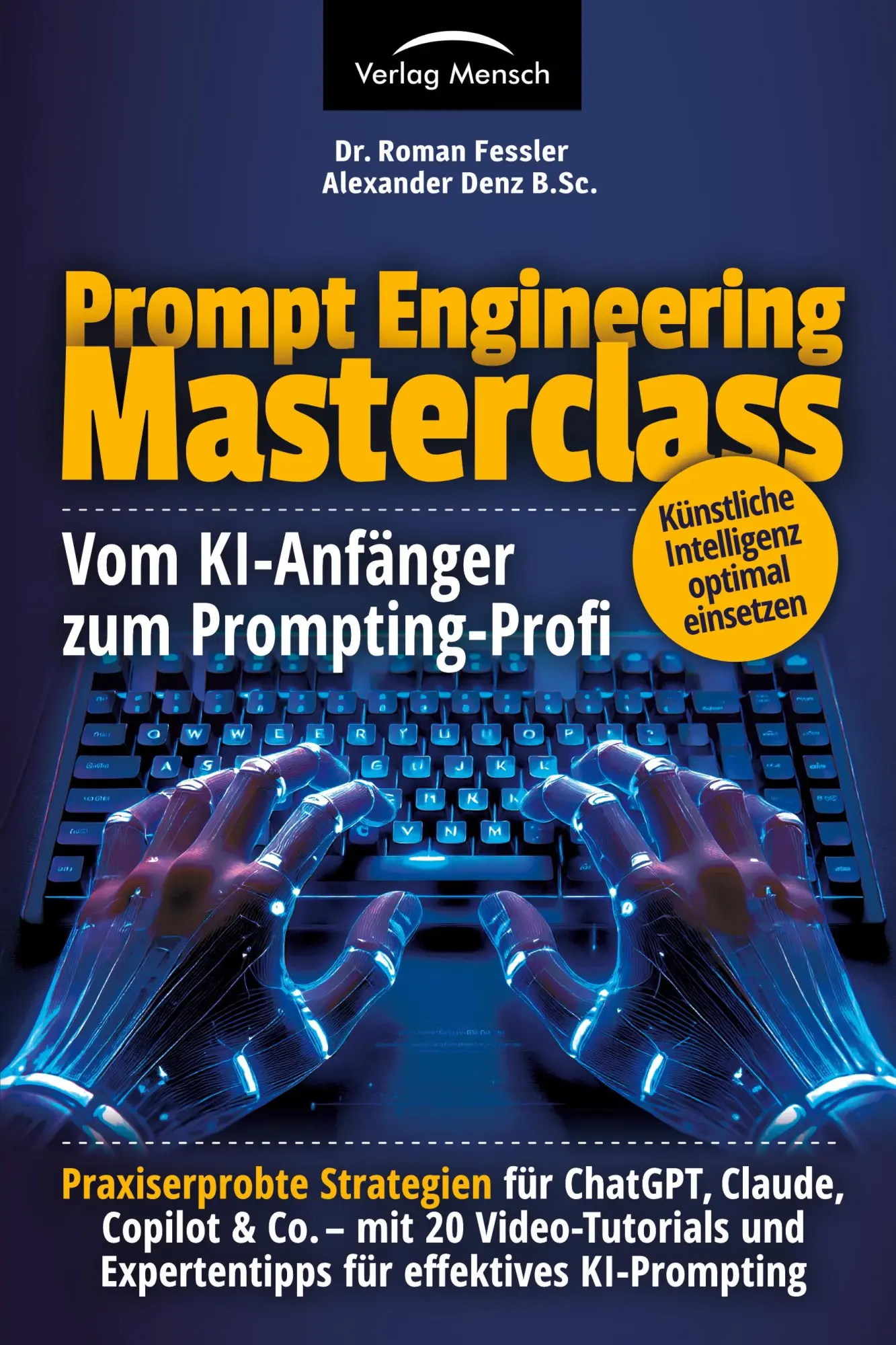 Cover: 9783903491427 | Prompt Engineering Masterclass - vom KI-Anfänger zum Prompting-Profi Cover: 9783903491427 | Prompt Engineering Masterclass - vom KI-Anfänger zum Prompting-Profi