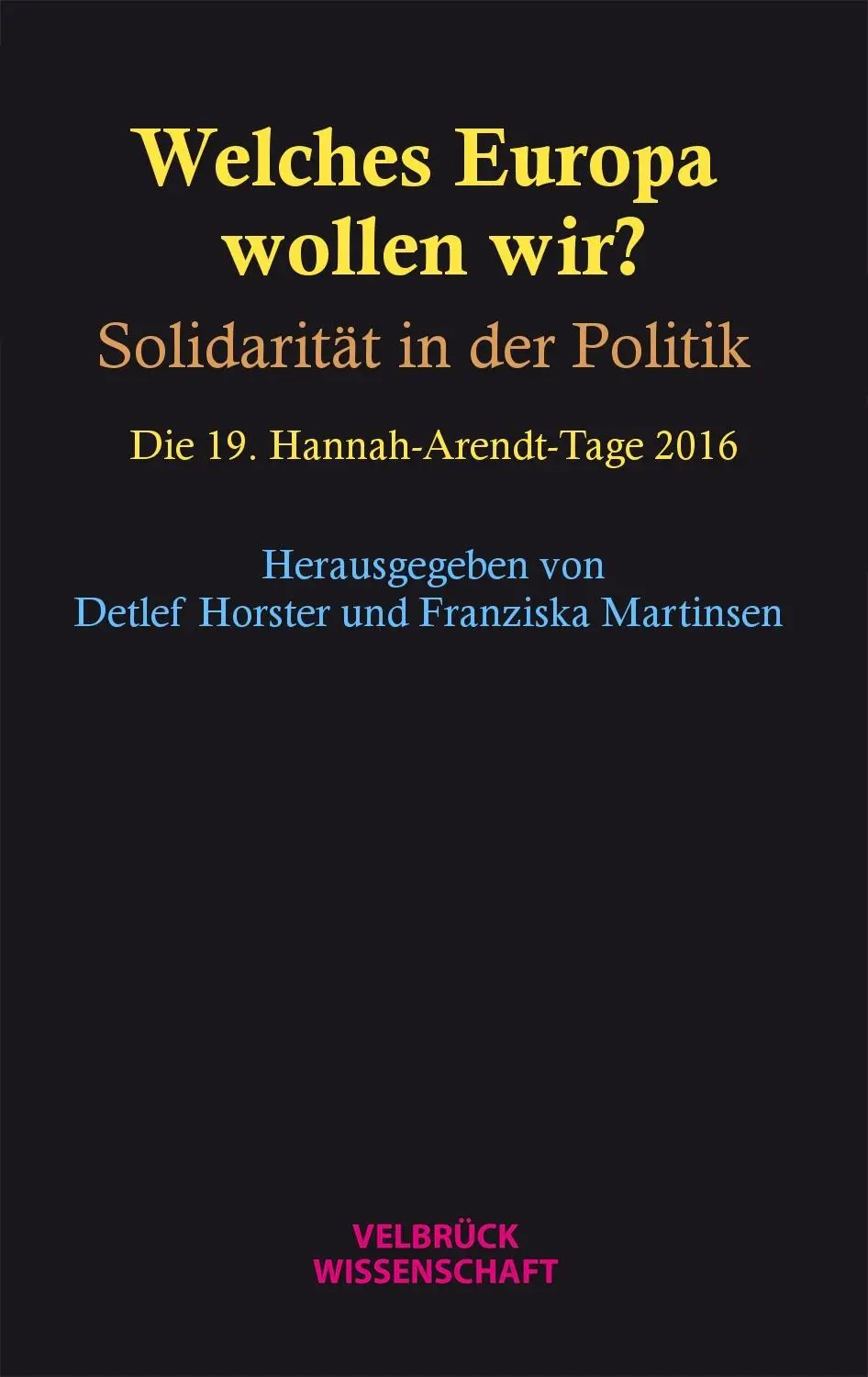 Cover: 9783958321427 | Welches Europa wollen wir? | Detelf Horster | Taschenbuch | 121 S.