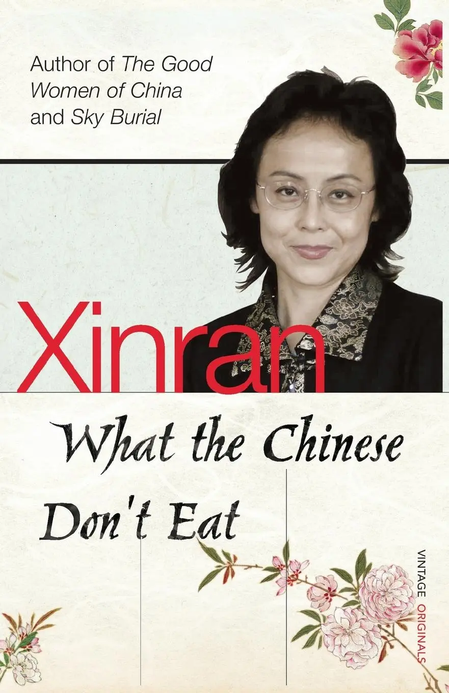 Cover: 9780099501527 | What the Chinese Dont Eat | Xinran | Taschenbuch | Englisch | 2006