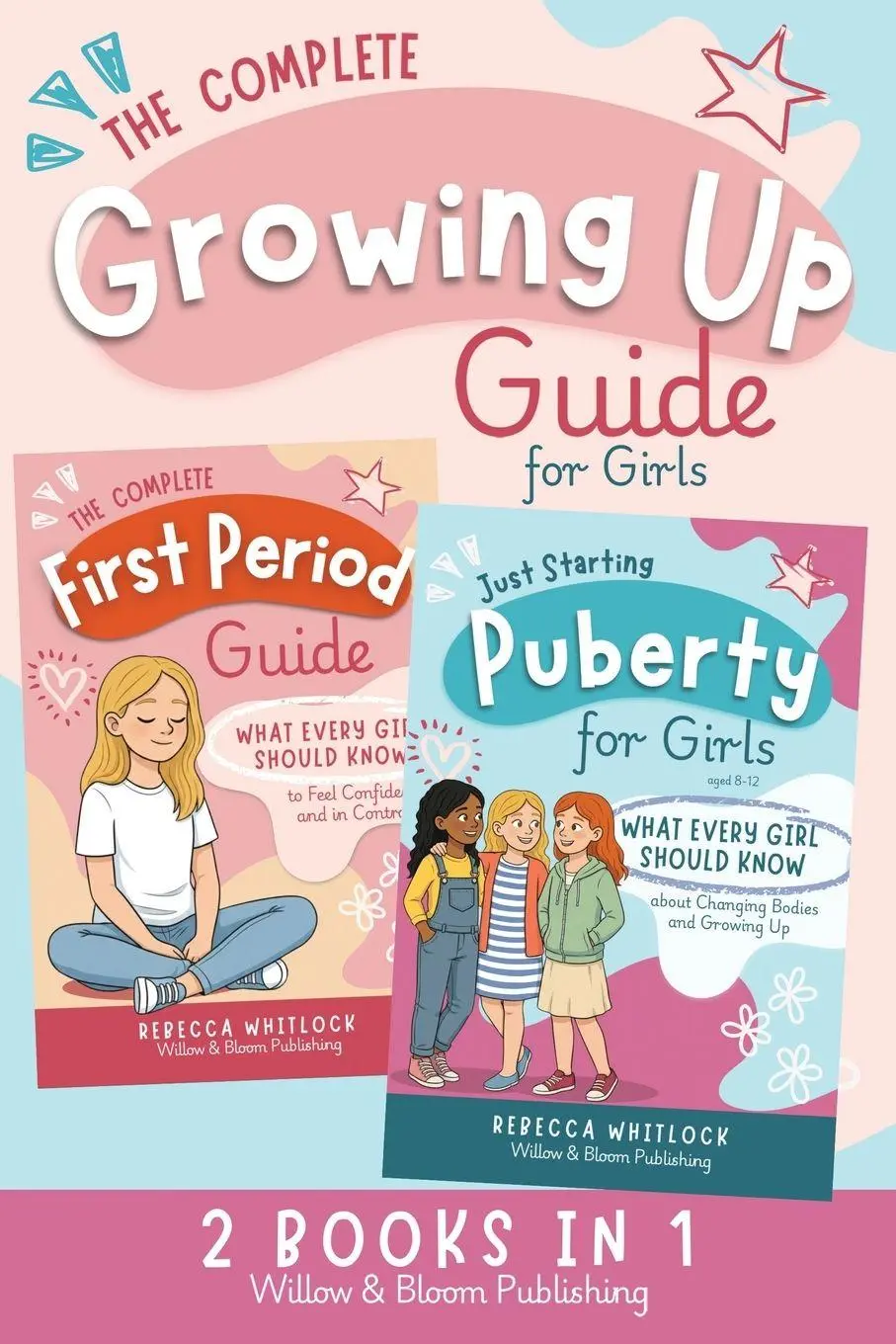 Cover: 9781068191527 | The Complete Growing Up Guide For Girls | Rebecca Whitlock | Buch