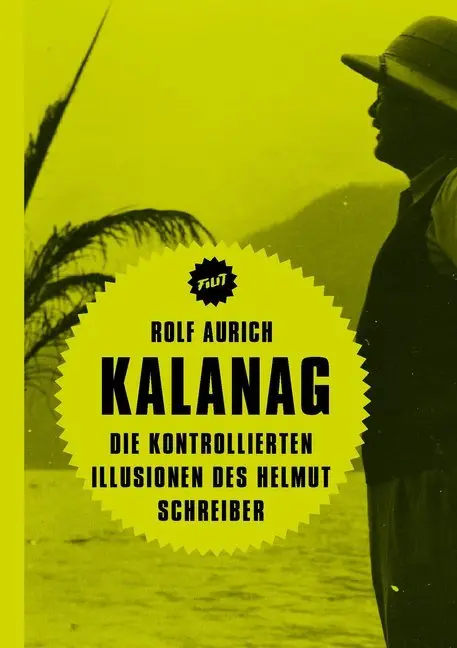 Cover: 9783957321527 | Kalanag | Die kontrollierten Illusionen des Helmut Schreiber | Aurich