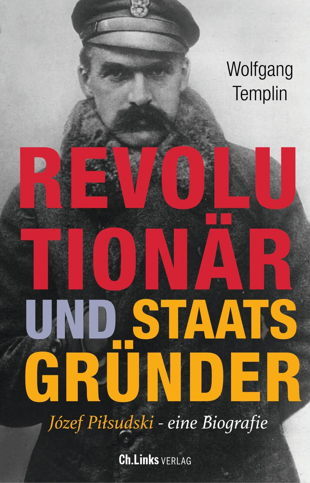 Cover: 9783962891527 | Revolutionär und Staatsgründer | Jósef Pilsudski - Eine Biografie