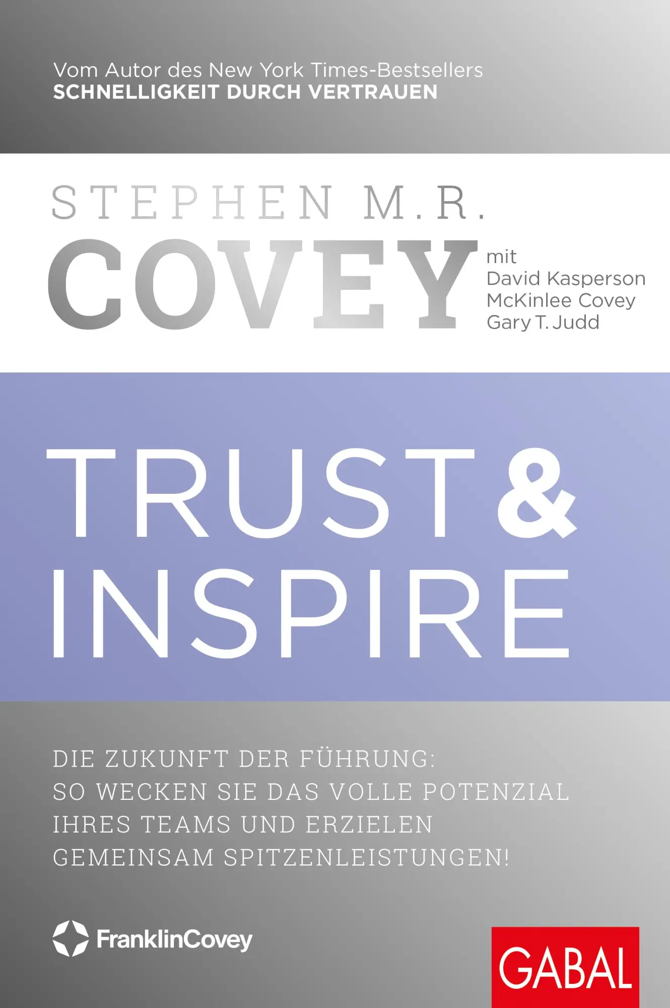 Cover: 9783967391527 | Trust &amp; Inspire | Stephen M. R. Covey (u. a.) | Buch | Dein Business