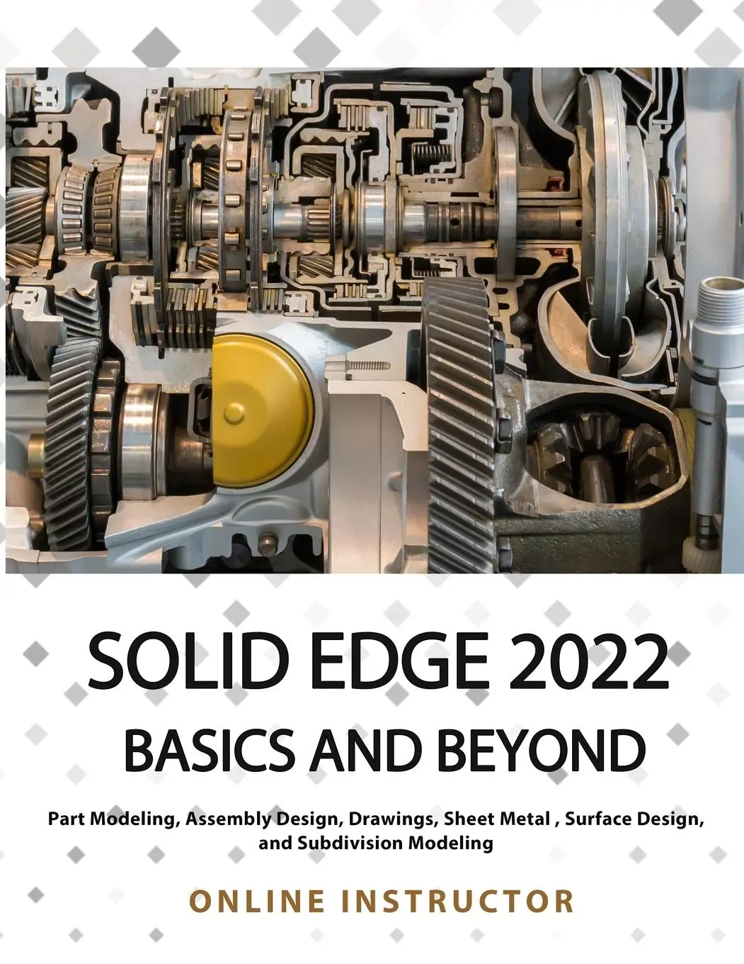 Cover: 9788195661527 | Solid Edge 2022 Basics and Beyond (Colored) | Online Instructor | Buch