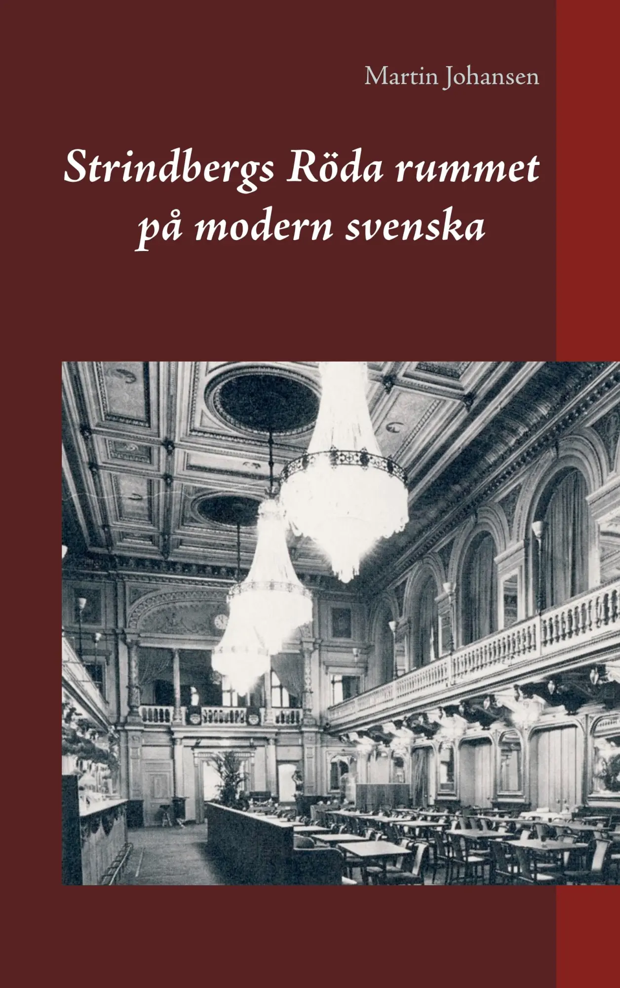 Cover: 9789176991527 | Strindbergs Röda rummet på modern svenska | Martin Johansen | Buch