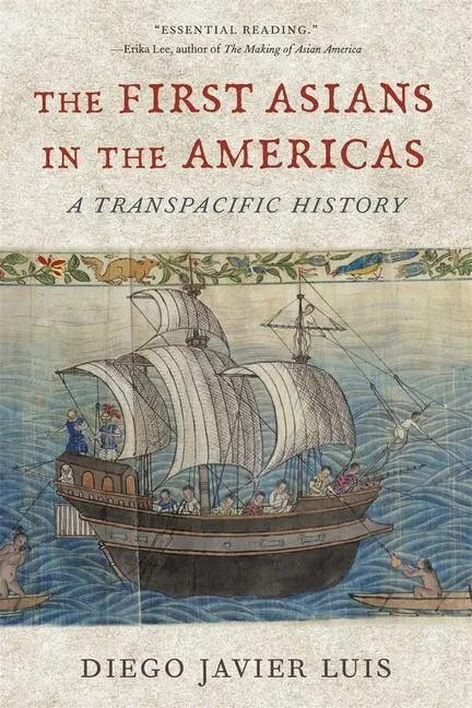 Cover: 9780674301627 | The First Asians in the Americas | A Transpacific History | Luis