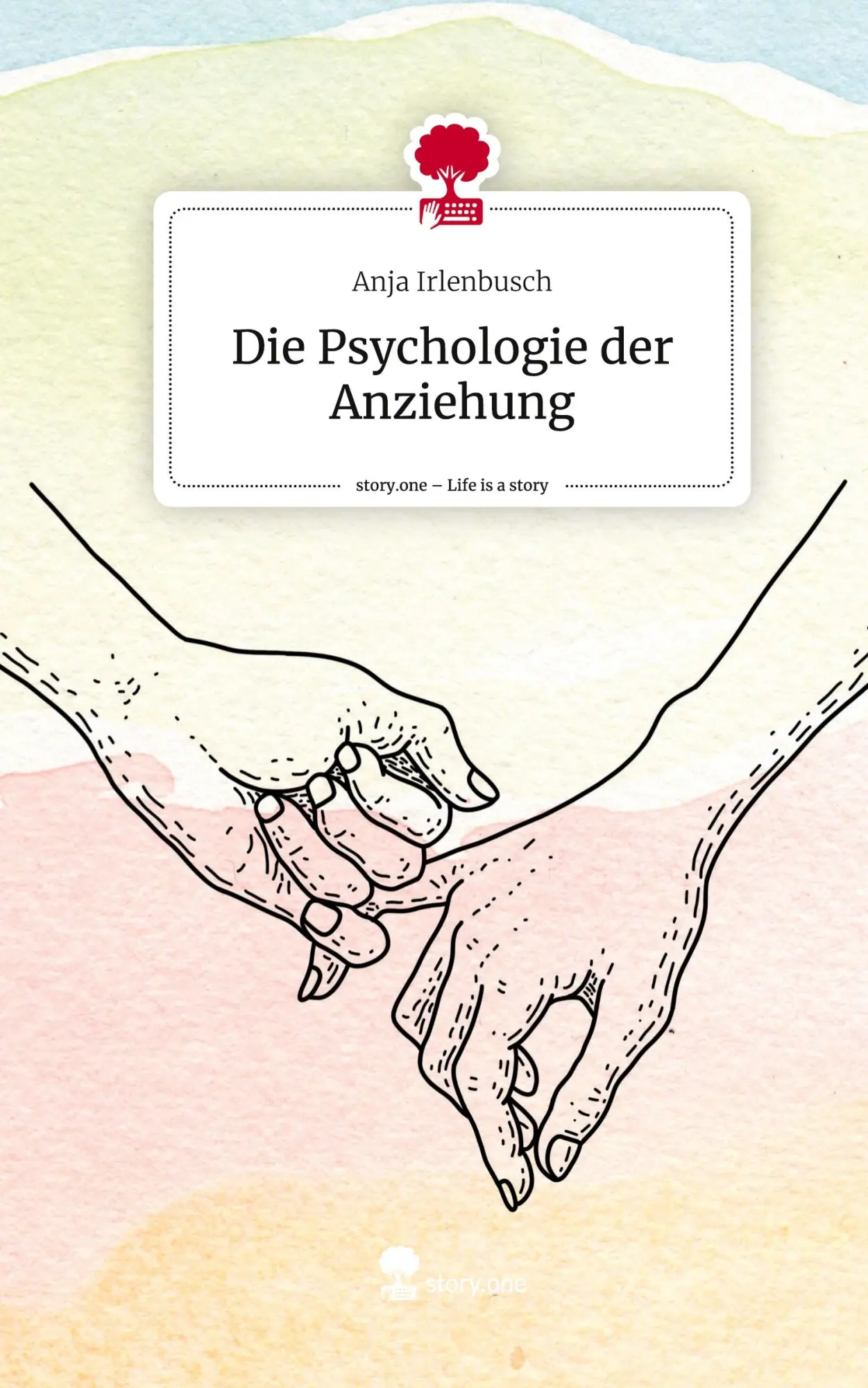 Cover: 9783711551627 | Die Psychologie der Anziehung. Life is a Story - story.one | Buch