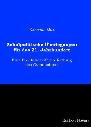 Cover: 9783838201627 | Schulpolitische Überlegungen für das 21. Jahrhundert | Klemens Max